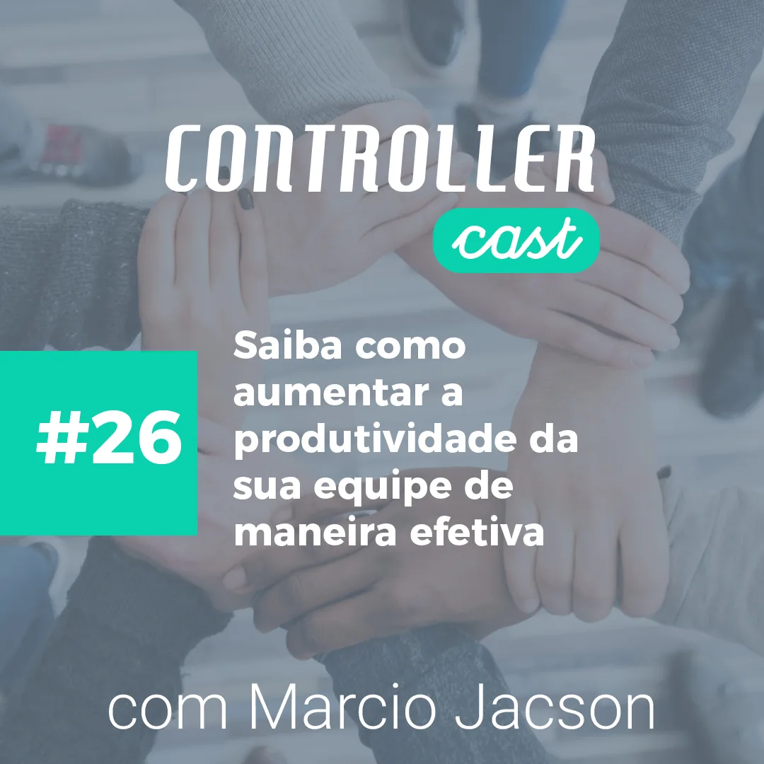 Episódio Controller Cast sobre times controller e produtividade de equipe colaborativa