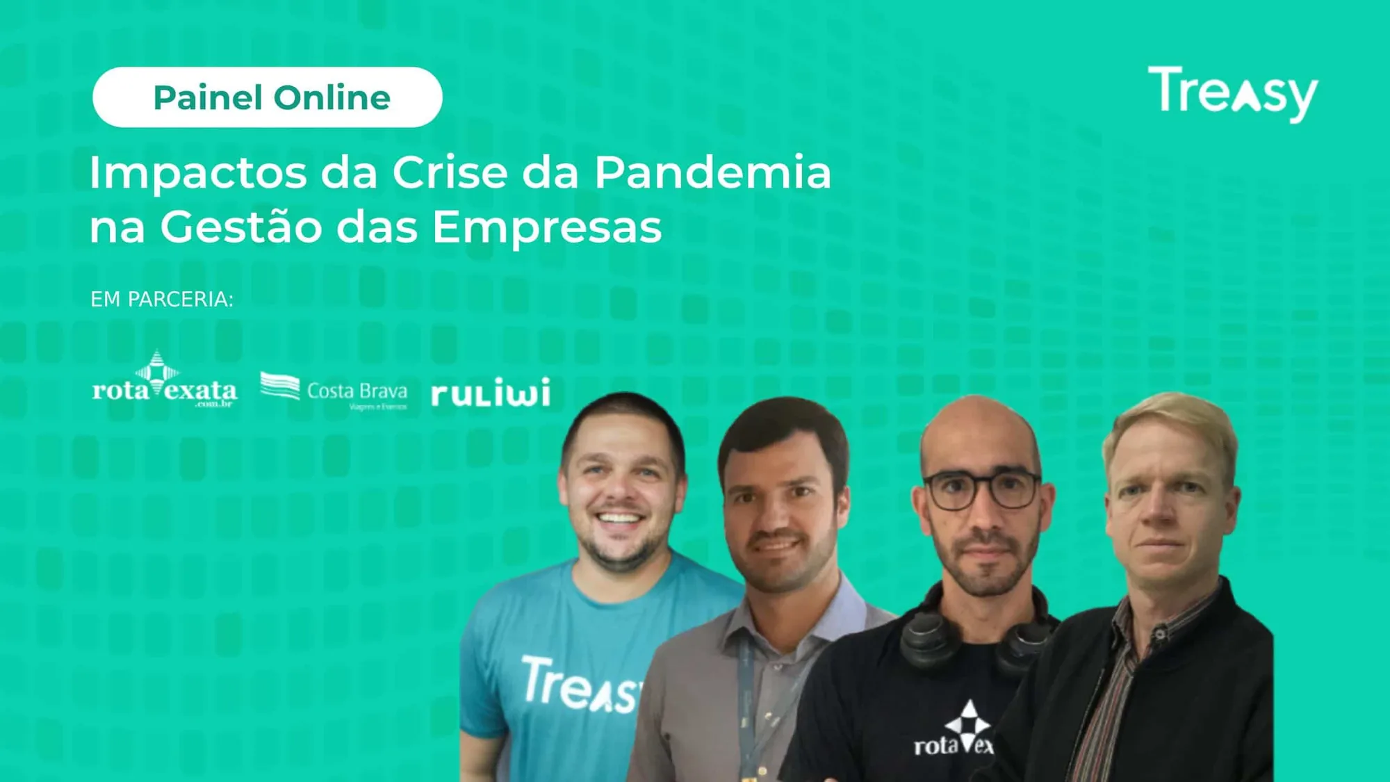 Painel online do Treasy abordando crise pandemia gestão das empresas com especialistas