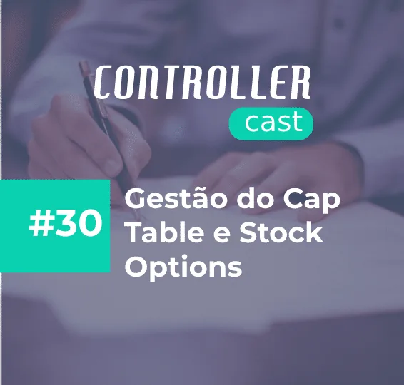 Banner do Controller Cast episódio 30 abordando como gerenciar stock options em startups