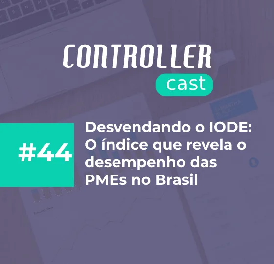 Capa do episódio 44 desvendando o IODE sobre desempenho econômico de empresas